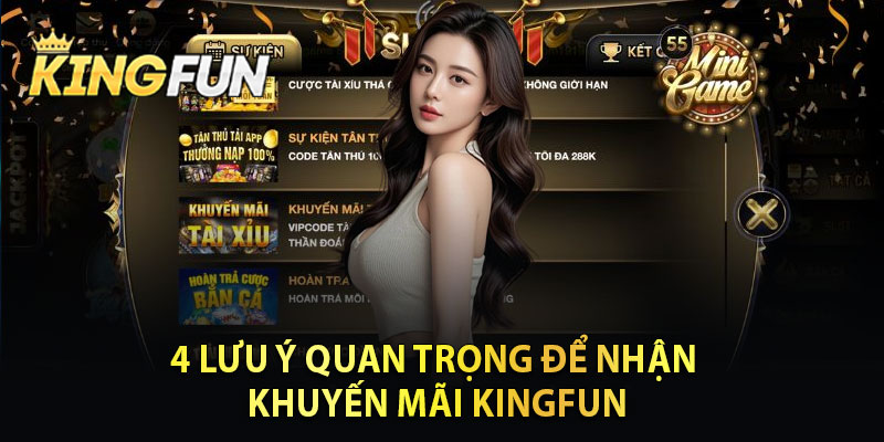 4 Lưu Ý Quan Trọng Để Nhận Khuyến Mãi Kingfun